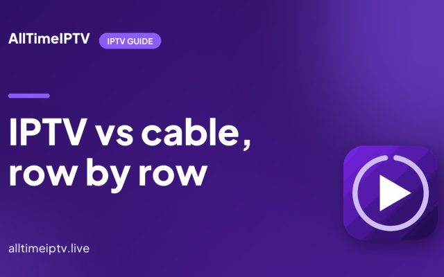 IPTV vs Cable in 2026: Cost, Channels, Contracts and Reliability